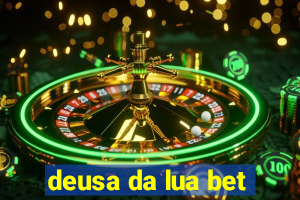 deusa da lua bet